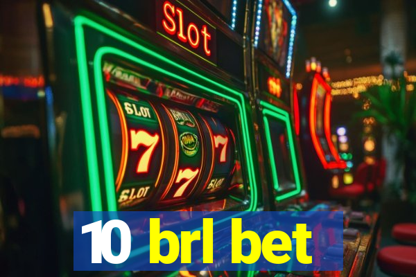 10 brl bet